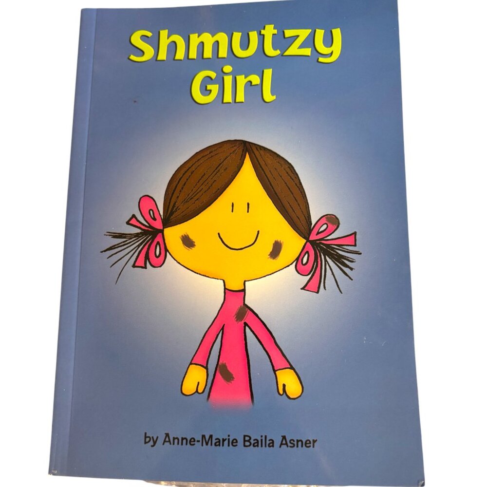 Shmutzy‎ Girl children's book by Anne-Marie Baila Asner